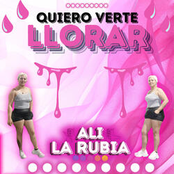 Quiero Verte Llorar