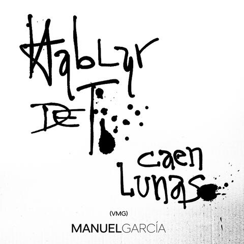 Hablar de Ti y Caen Lunas (VMG)