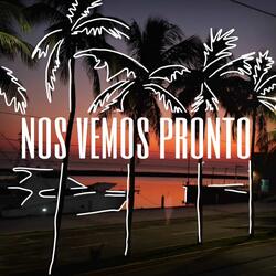 Nos Vemos Pronto