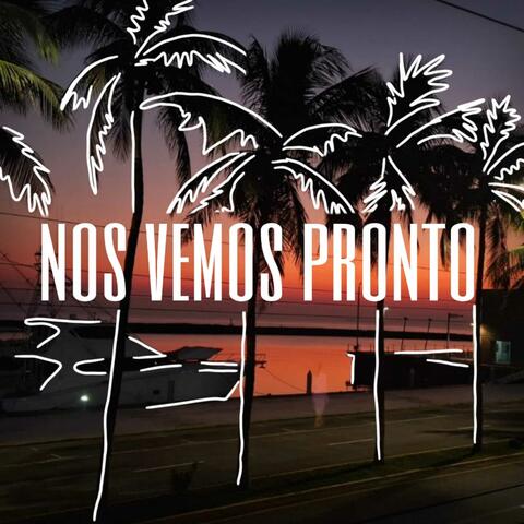 Nos Vemos Pronto