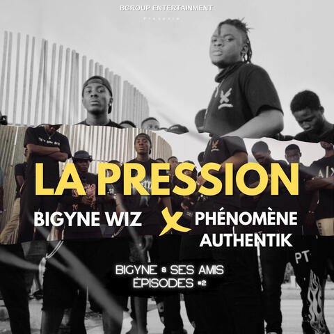La Pression (Bigyne & Ses Amis #2)