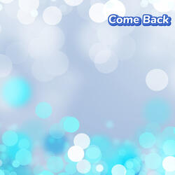 Come Back