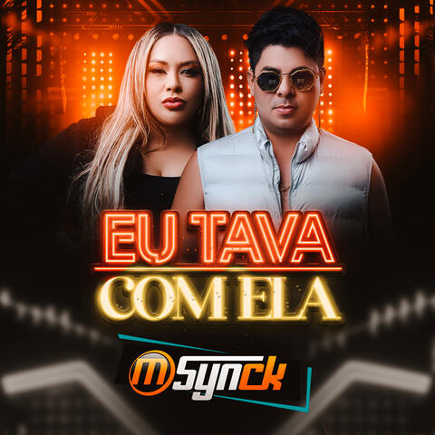 Eu Tava Com Ela