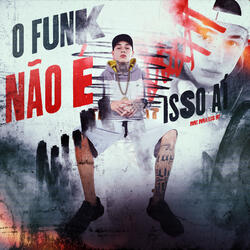 O Funk Não É Isso Aí
