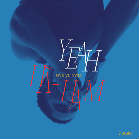 Yeah Hã-Ham #Drop3