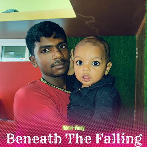 Beneath the Falling