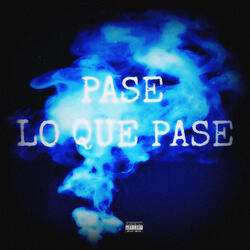 Pase Lo Que Pase