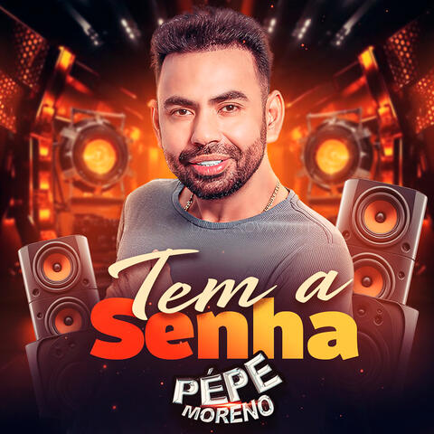 Tem a Senha