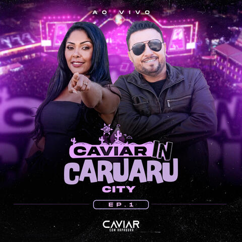 Caviar In Caruaru City Pt. 1