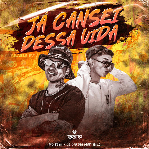 Já Cansei Dessa Vida