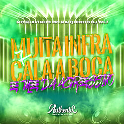 Muita Infra X Cala a Boca e Me da - Agressivo
