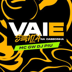 Vai e Senta - Senta na Cabecinha