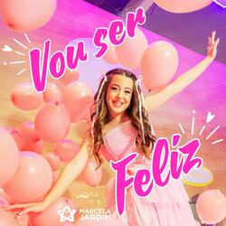 Vou Ser Feliz