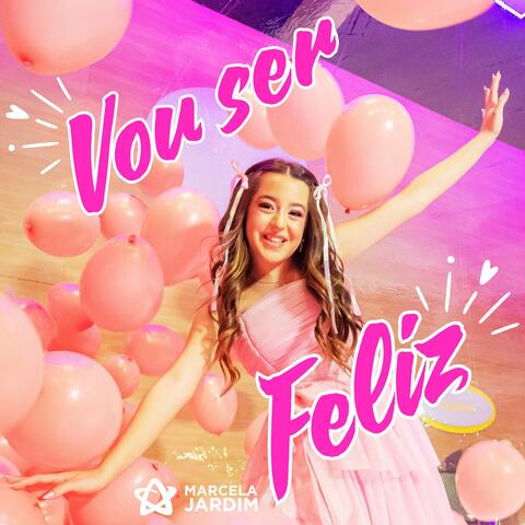 Vou Ser Feliz