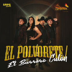 El Polvorete / El Burrero Culón
