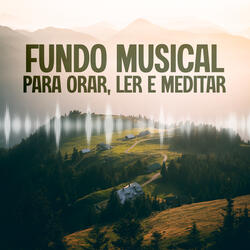 Fundo Musical para Orar, Ler e Meditar