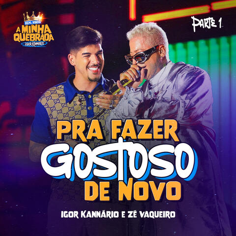 Pra Fazer Gostoso de Novo