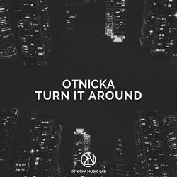 Turn It Around