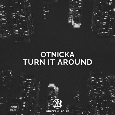 Turn It Around