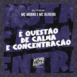 É Questão de Calma e Concentração