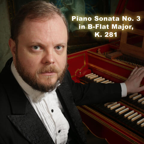 Piano Sonata No. 3 in B-Flat Major, K 281