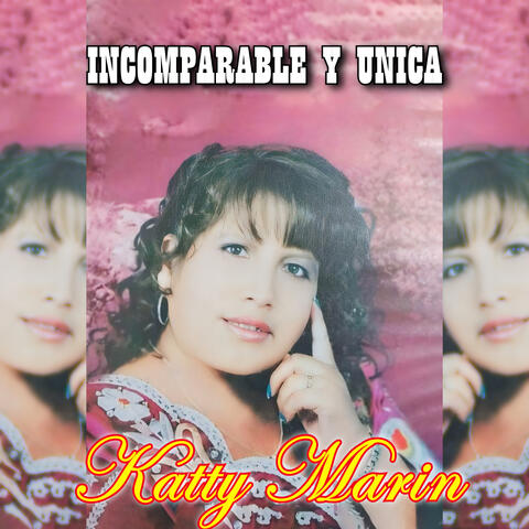 Incomparable y Única