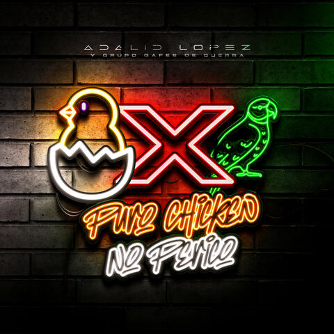 Puro Chicken No Perico