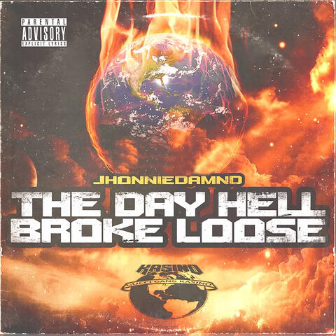 The Day Hell Broke Loose