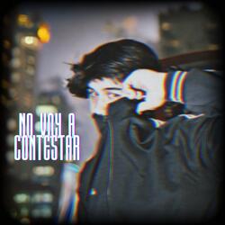 No Voy a Contestar