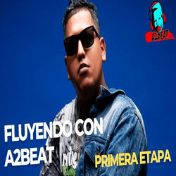 Fluyendo Con  Primera Etapa