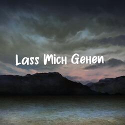 Lass Mich Gehen
