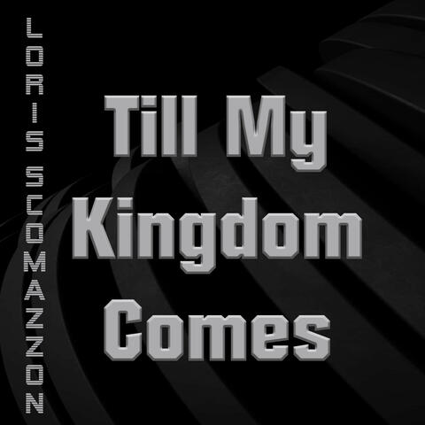 Till My Kingdom Comes