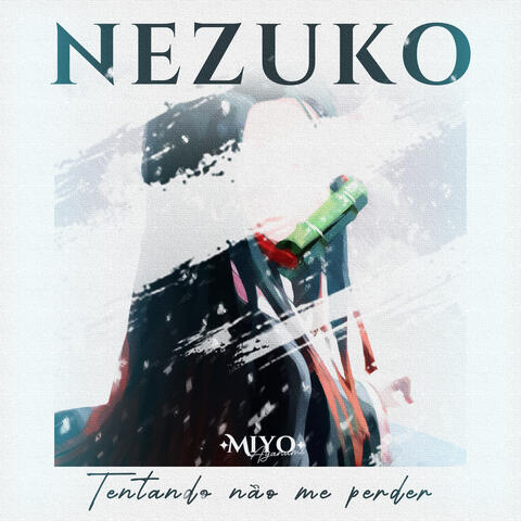 Nezuko - Tentando Não Me Perder