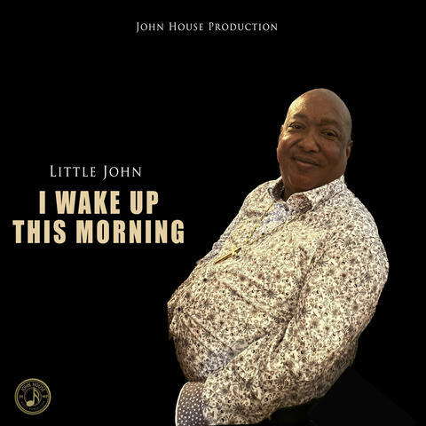 I Wake up This Morning