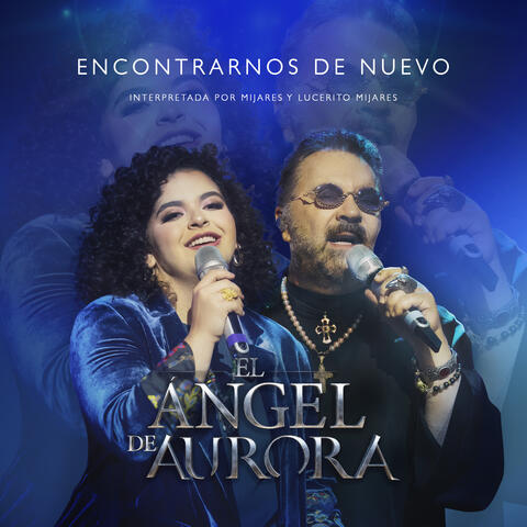 Encontrarnos de Nuevo (El Ángel de Aurora)