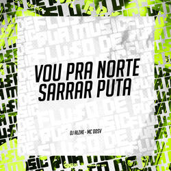Vou pra Norte Sarrar Puta