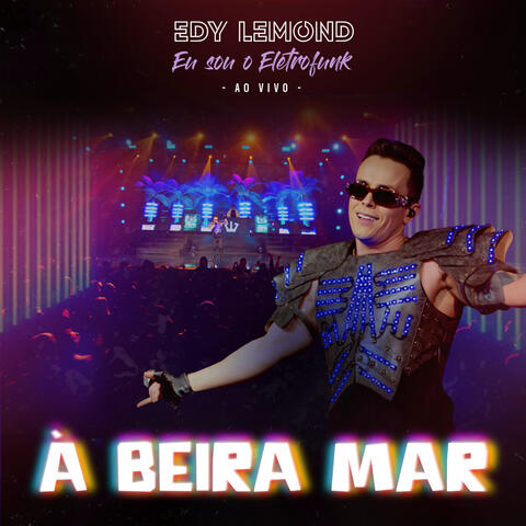 À Beira Mar (Eu Sou o Eletrofunk)
