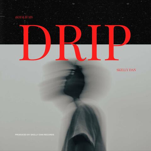 Drip