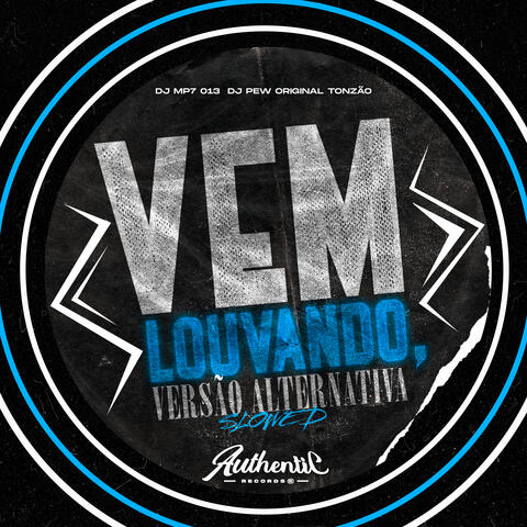 Vem Louvando (Versão Alternativa) - (Slowed)