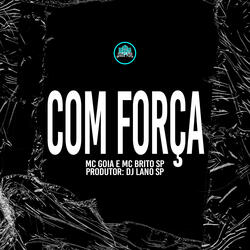 Com Força