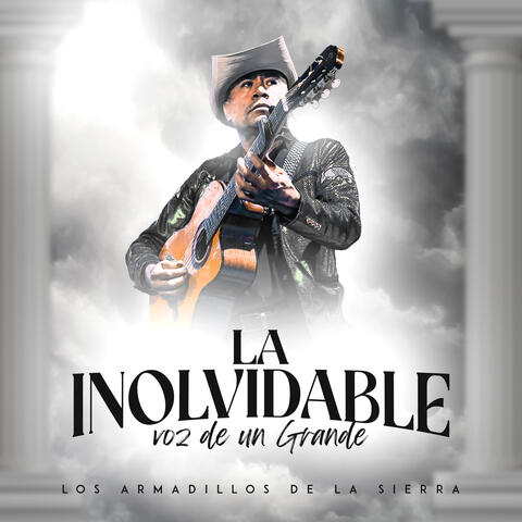 La Inolvidable Voz de un Grande
