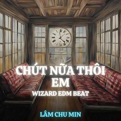 Chút Nữa Thôi Em