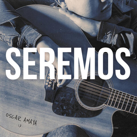 Seremos