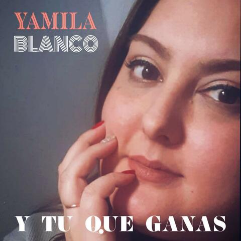 Y Tu Que Ganas