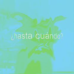 Hasta Cuándo?