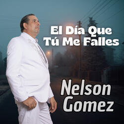 El Día Que Tú Me Falles