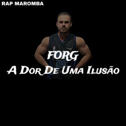 A Dor de Uma Ilusão (Rap Maromba)