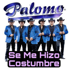 Se Me Hizo Costumbre