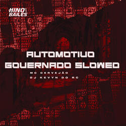 Automotivo Governado Slowed