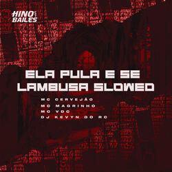 Ela Pula e Se Lambusa Slowed